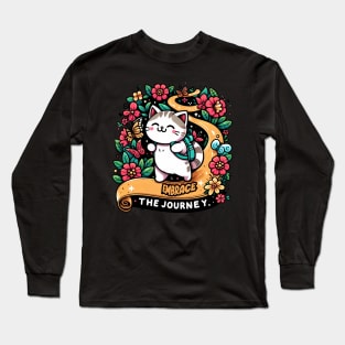 Embrace the journey - Cute kawaii cats inspirational quotes Long Sleeve T-Shirt